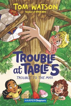 Trouble at Table 5 #5: Trouble to the Max (eBook, ePUB) - Watson, Tom