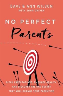 No Perfect Parents - Wilson, Dave; Wilson, Ann