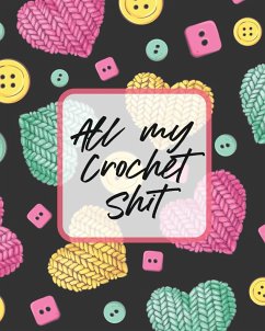 All My Crochet Shit - Larson, Patricia