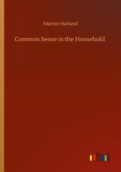 Common Sense in the Household - Harland, Marion