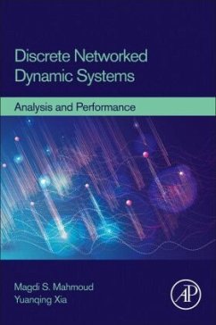 Discrete Networked Dynamic Systems - Mahmoud, Magdi S.;Xia, Yuanqing