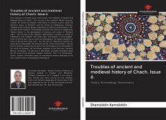 Troubles of ancient and medieval history of Chach. Issue 6 - Kamoliddin, Shamsiddin