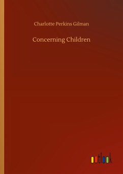 Concerning Children - Gilman, Charlotte Perkins