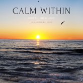 Calm within *** Soothing Music for Relaxation of Body and Mind (MP3-Download)
