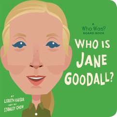 Who Is Jane Goodall?: A Who Was? Board Book - Kaiser, Lisbeth; Who Hq
