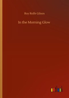 In the Morning Glow - Gilson, Roy Rolfe