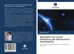 Nasiraddin Tusi und die Entwicklung der Astronomie in Aserbaidschan - Daniz, Ramiz