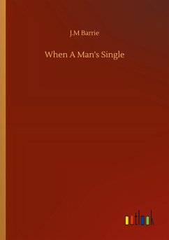 When A Man's Single - Barrie, J. M