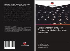 Le rayonnement ultraviolet : Procédés de désinfection et de stimulation - Korotkova, Irina;Semenov, Anatolii;Sakhno, Tamara