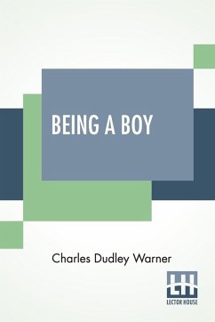 Being A Boy - Warner, Charles Dudley