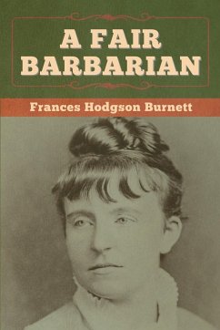 A Fair Barbarian - Burnett, Frances Hodgson