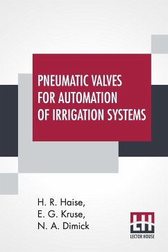 Pneumatic Valves For Automation Of Irrigation Systems - Haise, H. R.; Kruse, E. G.; Dimick, N. A.
