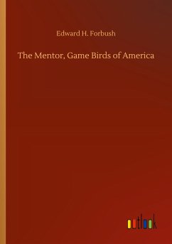 The Mentor, Game Birds of America - Forbush, Edward H.
