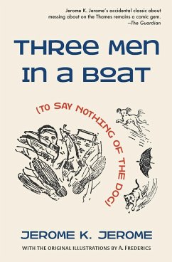 Three Men in a Boat (To Say Nothing of the Dog) - Jerome, Jerome K.