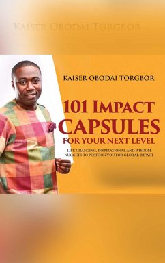 101 Impact Capsules for Your Next Level (eBook, ePUB) - Torgbor, Kaiser