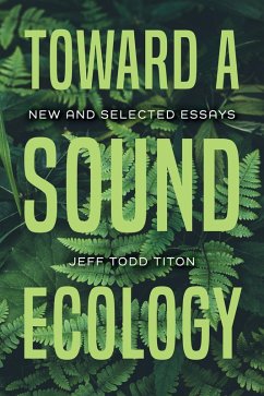 Toward a Sound Ecology (eBook, ePUB) - Titon, Jeff Todd