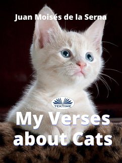 My Verses About Cats (eBook, ePUB) - Serna, Juan Moisés De La
