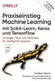 Praxiseinstieg Machine Learning mit Scikit-Learn, Keras und TensorFlow (eBook, PDF) Praxiseinstieg Machine Learning mit Scikit-Learn, Keras und TensorFlow (eBook, PDF)