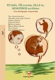 Yo hablo, tu escuchas, ella lee, nosotros escribimos (eBook, PDF)