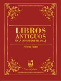 Libros Antiguos en la Universidad del Valle (eBook, PDF)