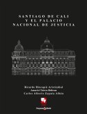 Santiago de Cali y el Palacio Nacional de Justicia (eBook, PDF)