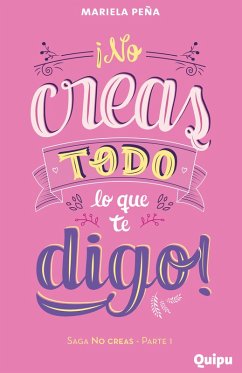 No creas todo lo que te digo (eBook, ePUB) - Peña, Mariela