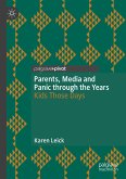 Parents, Media and Panic through the Years (eBook, PDF)