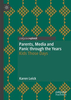 Parents, Media and Panic through the Years (eBook, PDF) - Leick, Karen