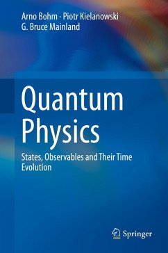 Quantum Physics (eBook, PDF) - Bohm, Arno; Kielanowski, Piotr; Mainland, G. Bruce