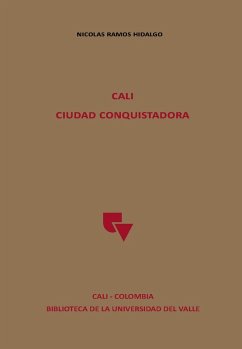 Cali Ciudad conquistadora (eBook, PDF) - Ramos Hidalgo, Nicolas