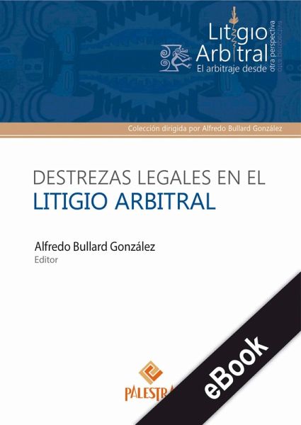 Destrezas legales en el litigio arbitral (eBook, ePUB)