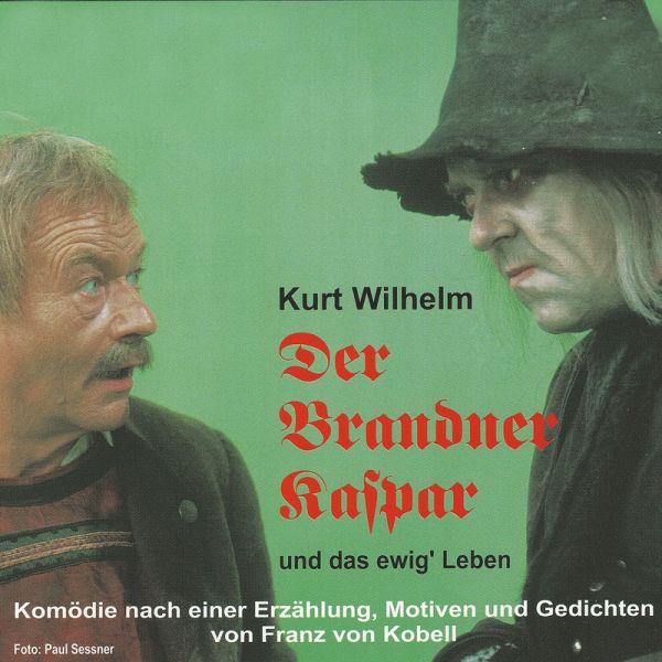 Der Brandner Kaspar und das ewig' Leben (MP3-Download) von Kurt Wilhelm -  Hörbuch bei bücher.de runterladen