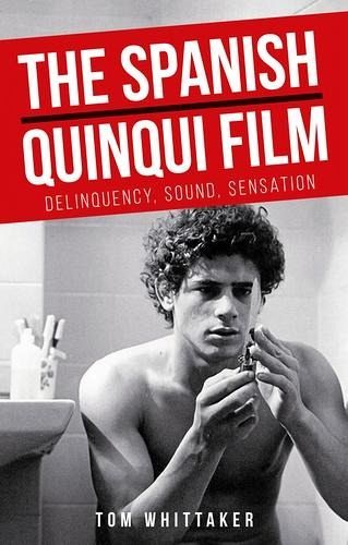 The Spanish quinqui film (eBook, ePUB) The Spanish quinqui film (eBook, ePUB)
