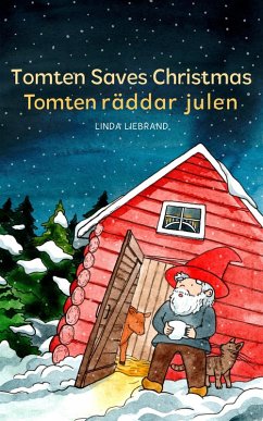 Tomten Saves Christmas - Tomten Räddar Julen (eBook, ePUB) - Liebrand, Linda
