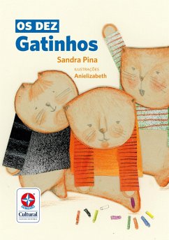 Os dez gatinhos (eBook, ePUB) - Pina, Sandra