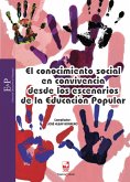 El conocimiento social en convivencia como escenario de Educación Popular (eBook, PDF)