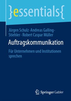 Auftragskommunikation (eBook, PDF) - Schulz, Jürgen; Galling-Stiehler, Andreas; Müller, Robert Caspar