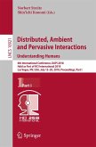 Distributed, Ambient and Pervasive Interactions: Understanding Humans (eBook, PDF)