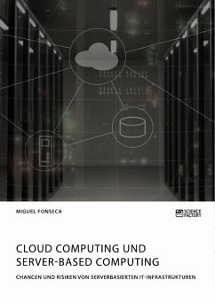 Cloud Computing und Server-based Computing. Chancen und Risiken von serverbasierten IT-Infrastrukturen (eBook, PDF)
