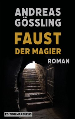 Faust, der Magier (eBook, ePUB) - Gößling, Andreas