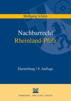 Nachbarrecht Rheinland-Pfalz - Schlick, Wolfgang