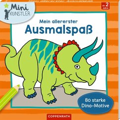 Mein allererster Ausmalspaß. 80 starke Dino-Motive