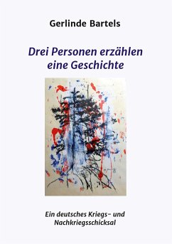 Drei Personen erzählen eine Geschichte - Bartels, Gerlinde