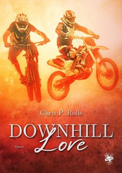 Downhill Love - Rolls, Chris P.
