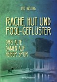 Rache, Hut und Pool-Geflüster