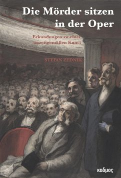 »Die Mörder sitzen in der Oper!« - Zednik, Stefan