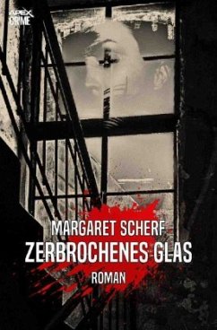 ZERBROCHENES GLAS - Scherf, Margaret