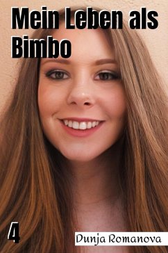 Mein Leben als Bimbo (eBook, ePUB) - Romanova, Dunja