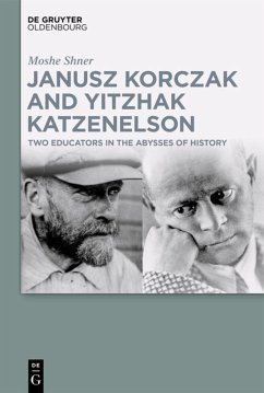 Janusz Korczak and Yitzhak Katzenelson - Moshe Shner