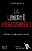 La liberté assassinée ! (eBook, ePUB)